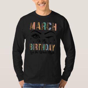 Leopard March is mijn geboorte ja de hele maand B T-shirt
