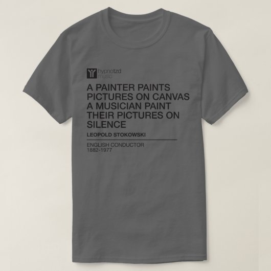 Leopold Stokowski citeert Kunstliefhebbers cadeau T-shirt (Design voorkant)