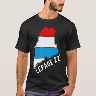LePage 2022 Gouverneur Paul LePage 2022 T-shirt