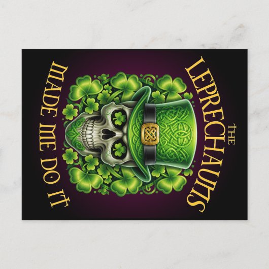 Leprechauns Made Me Do It Skull Shamrock Saint Pat Briefkaart (Voorkant)