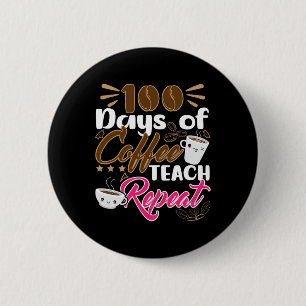 Leraar 100 Dagen van Koffie Leer Herhalen Ronde Button 5,7 Cm