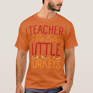Leraar aan de Schattigee kalkoenen Thanksgiving 1 T-shirt