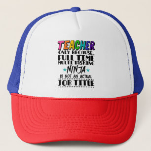 Leraar Alleen Omdat Fulltime Multitasking Ninja Trucker Pet