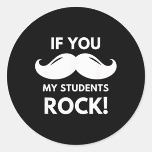 Leraar Als Je Mijn Studenten Rocken! Snor Klasloka Ronde Sticker