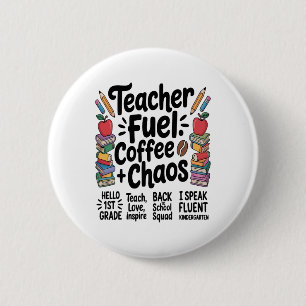Leraar Brandstof Koffie Chaos Grappige Terug Naar  Ronde Button 5,7 Cm