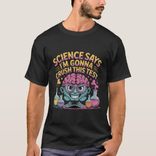Leraar die dag wetenschap test zegt dat ik ga verp t-shirt