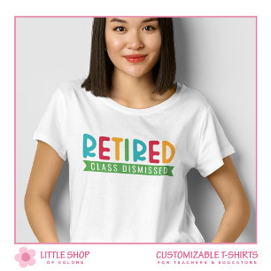Leraar Gepensioneerd Klas Ontslagen Aanpasbaar T-shirt