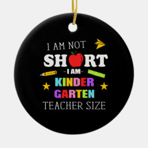 Leraar Gift I Am Kindergarten Leraar Keramisch Ornament