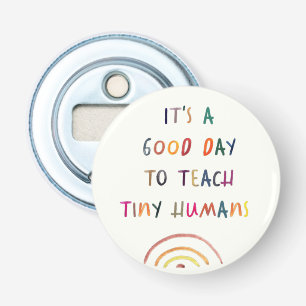 Leraar Goede Dag Kleine Humans Moderne Typografie Button Flesopener