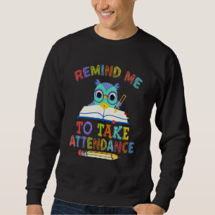 Leraar Humor Terug naar school herinner me om aanw Trui