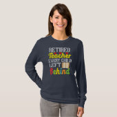 Leraar in ruste Elk kind dat achter grappigheid ac T-shirt (Voorkant volledig)