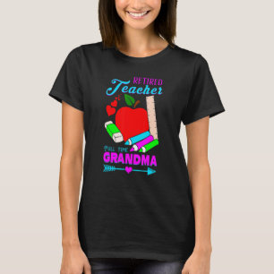 Leraar in ruste I m a full time oma T-shirt