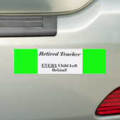 Leraar in ruste, ieder kind achter de borst bumpersticker (Op auto)