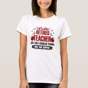 Leraar in ruste net als gewone leraar t-shirt