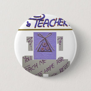 Leraar, je leert me te hopen op de beste kunst ronde button 5,7 cm