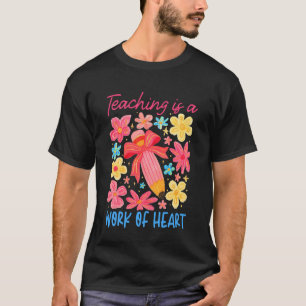 Leraar Leven Coquette Strik Potlood Lesgeven Is Ee T-shirt