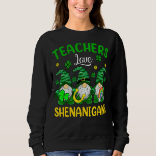Leraar Love Shenanigans St Patrick Day Three Gnom Trui