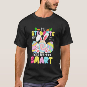 Leraar Mijn studenten zijn zeer slimme Eieren T-shirt