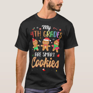 Leraar Mijn vierde klas zijn Smart Cookies Kerstmi T-shirt