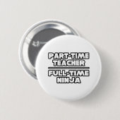Leraar/Ninja Ronde Button 5,7 Cm (Voorkant /achterkant)