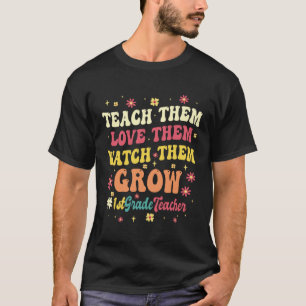 Leraar Onderwijzer Opvoeder Docent 1e Leerjaar Ond T-shirt