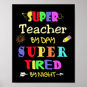 leraar overdag super moe door nacht grappige schoo poster