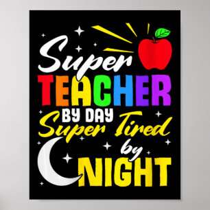 leraar overdag super moe door nacht leraar school poster