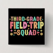 Leraar Studenten Derde Grade Field Trip Squad Vierkante Button 5,1 Cm (Voorkant)