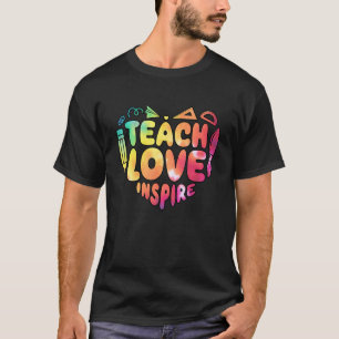 Leraar Teach Love Inspire First Day Terug naar Sch T-shirt