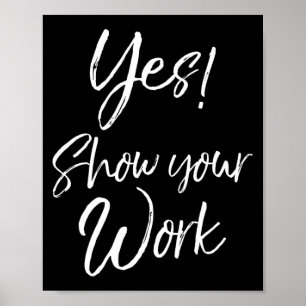 Leraar Test Dag Quote Grappig cadeau Ja! Show uw W Poster