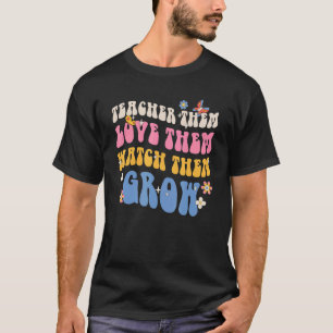 Leraar van wie ze houden, kijk hoe ze hun kweekrec t-shirt