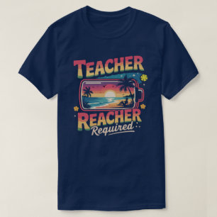 Leraar Verdient een Zomeruitrusting voor Docenten T-shirt