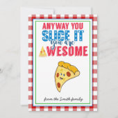 Leraar Waardering Pizza Gift Teacher Slice It Kaart (Voorkant)
