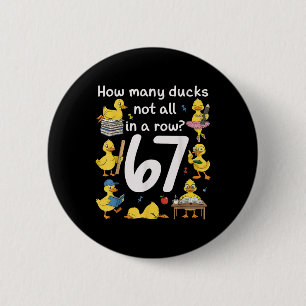 Leraar zes zeven meme 67 Grappige leraar eend in e Ronde Button 5,7 Cm