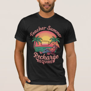 Leraar Zomeropfrissing Vereist Laatste Schooldag T-shirt