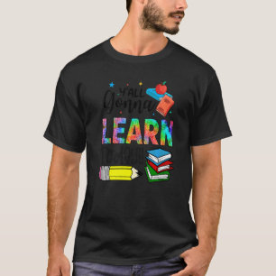 Leraren eerste schooldag Jullie gaan vandaag leren T-shirt