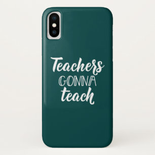 Leraren Gonna Teach iPhone X Hoesje