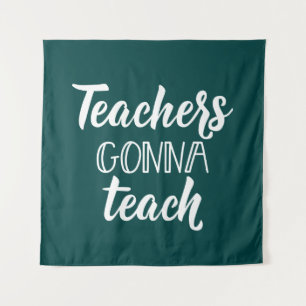 Leraren Gonna Teach Wandkleed