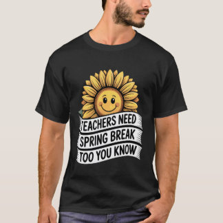 Leraren hebben ook vakantie nodig, weet je Vakanti T-shirt