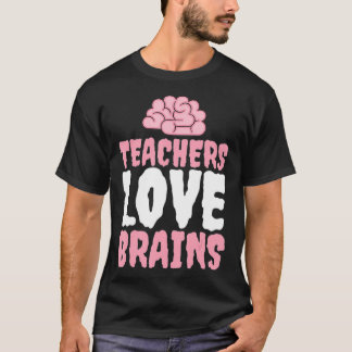 Leraren Love BRAINS Funny Teacher Halloween Humo T-shirt