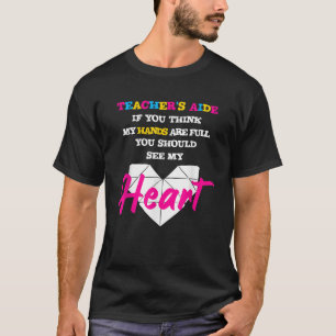Leraren met de hand vol Zie Mijn Hart Onderwijzen  T-shirt