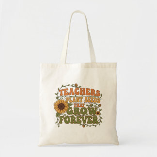 Leraren Plant zaaigoed dat voor altijd zonnebloem  Tote Bag