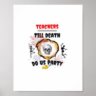 Leraren - Tot de Dood Do Us Party Classic Poster