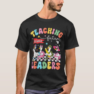 Leren aan Toekomstige Leiders Dwaas ganzen leraar T-shirt