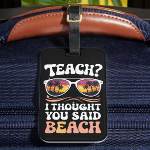 Leren Ik Dacht Dat Je Strand Leraar Groovy Zei Bagagelabel