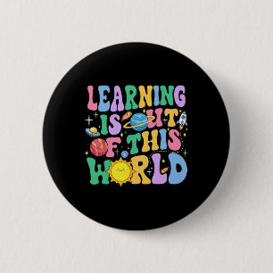 Leren is buiten deze wereld Zonnestelsel Wetenscha Ronde Button 5,7 Cm