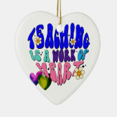 Leren is een kunstwerk - geweldig voor leraren keramisch ornament (Rechts)