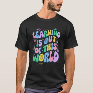 Leren is uit deze wereld terug naar school wetensc t-shirt