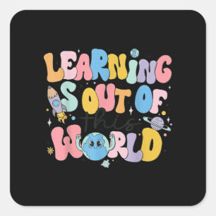 Leren is uit deze wereld wetenschap leraar vierkante sticker