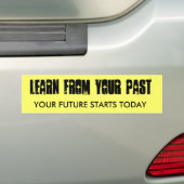 Leren van je verleden bumpersticker (Op auto)